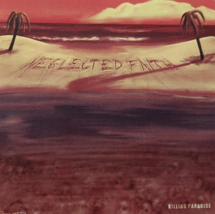 Neglected Faith : Killing Paradise